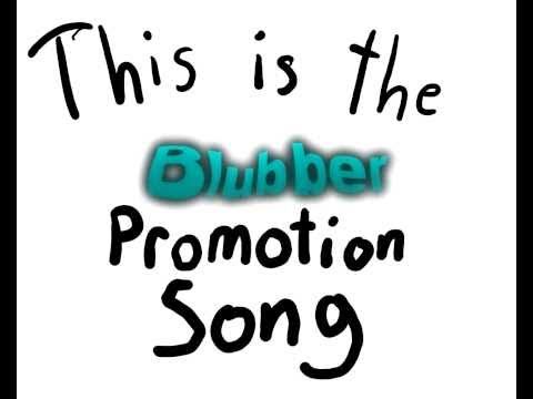 Blubber Promotion Song